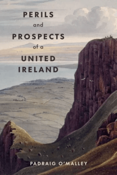 Perils &amp; Prospects of a United Ireland av Padraig O'Malley