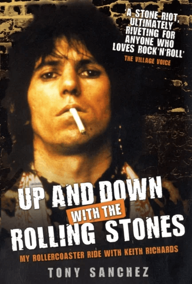Up and Down with The Rolling Stones - My Rollercoaster Ride with Keith Richards av Tony Sanchez