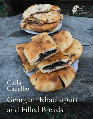 Georgian Khachapuri and Filled Breads av Carla Capalbo