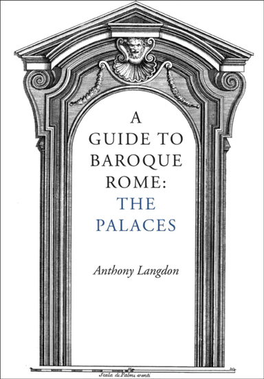 A Guide to Baroque Rome: The Palaces av Anthony Langdon