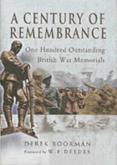 Century of Remembrance: One Hundred Outstanding British War Memorials av Derek Boorman