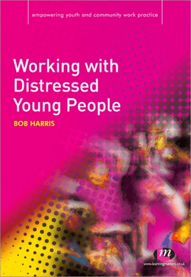 Working with Distressed Young People av Bob Harris