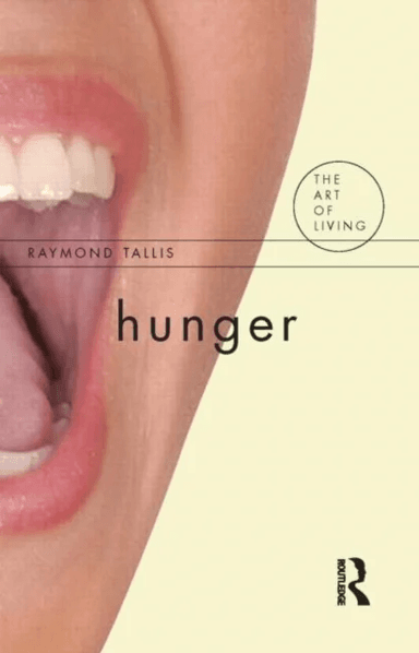Hunger av Raymond Tallis