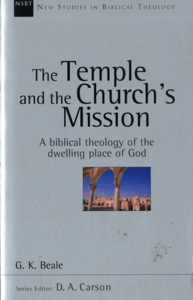 The Temple and the church's mission av Professor Gregory K Beale