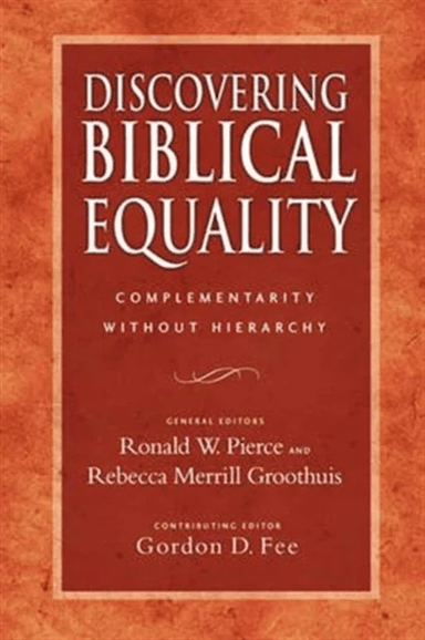 Discovering Biblical Equality av Ronald W Pierce and Rebecca Merrill Groothuis