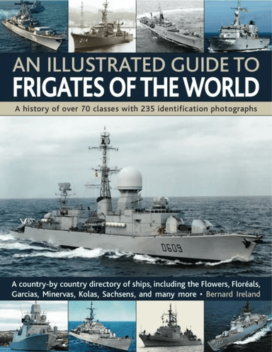 Illustrated Guide to Frigates of the World av Bernard Ireland