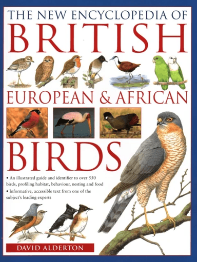 The British, European and African Birds, New Encyclopedia of av David Alderton