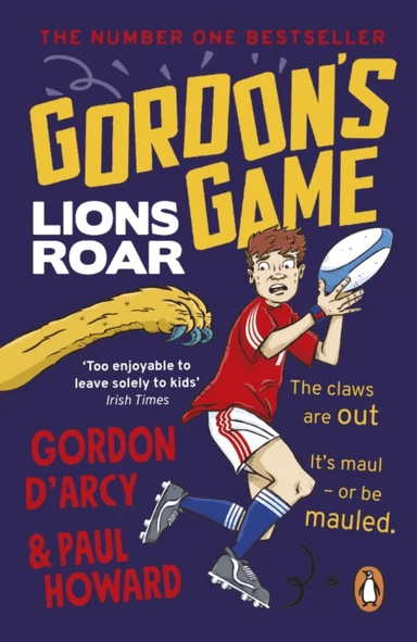 Gordon¿s Game: Lions Roar av Paul Howard, Gordon D'Arcy