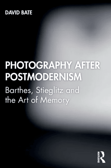 Photography after Postmodernism av David Bate