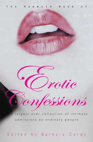 The Mammoth Book of Erotic Confessions av Barbara Cardy