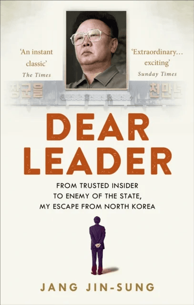 Dear Leader av Jang Jin-Sung
