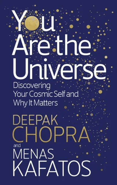 You Are the Universe av Dr Deepak Chopra, Menas Kafatos