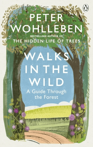 Walks in the Wild av Peter Wohlleben