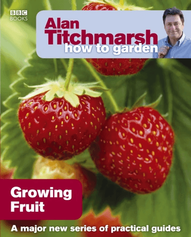 Alan Titchmarsh How to Garden: Growing Fruit av Alan Titchmarsh