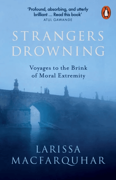 Strangers Drowning av Larissa MacFarquhar