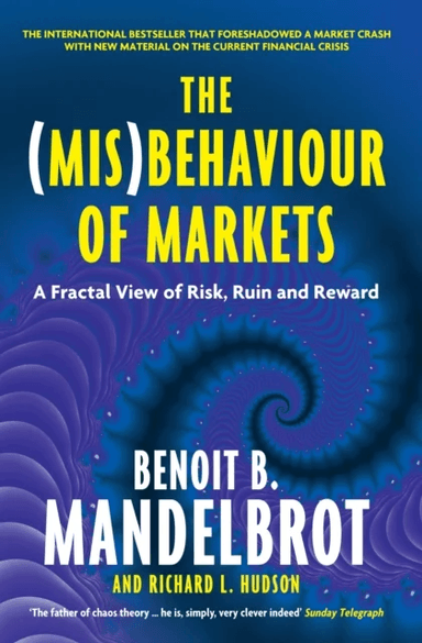 The (Mis)Behaviour of Markets av Benoit B. Mandelbrot, Richard L. Hudson
