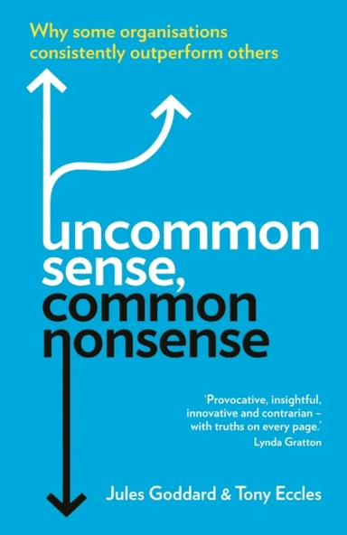 Uncommon Sense, Common Nonsense av Jules Goddard, Tony Eccles