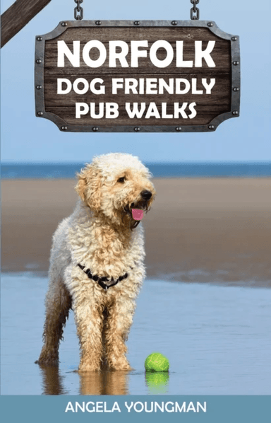 Norfolk Dog Friendly Pub Walks av Angela Youngman