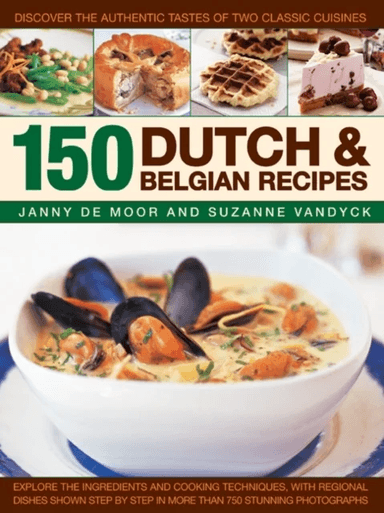 150 Dutch &amp; Belgian Food &amp; Cooking av Janny De Moor