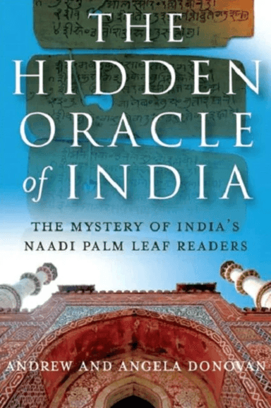 Hidden Oracle of India, The ¿ The Mystery of India`s Naadi Palm Leaf Readers av Andrew And Ange Donovan