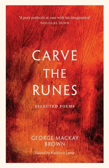 Carve the Runes av George Mackay Brown