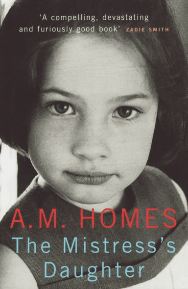 The Mistress's Daughter av A.M. (Y) Homes