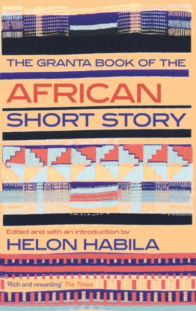 The Granta Book of the African Short Story av Helon Habila