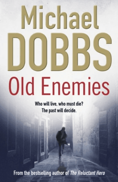 Old Enemies av Michael Dobbs