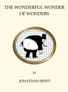 The Wonderful Wonder of Wonders av Jonathan Swift