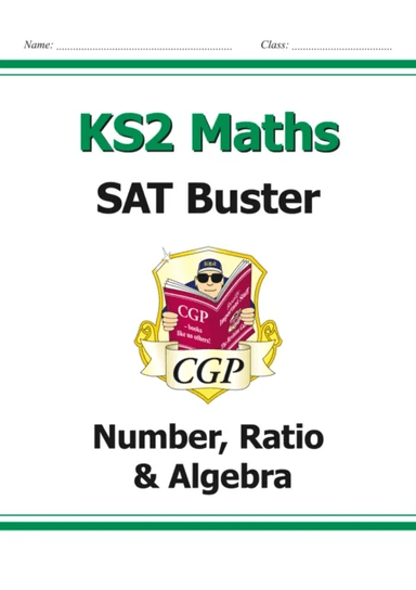 KS2 Maths SAT Buster: Number, Ratio &amp; Algebra - Book 1 (for the 2024 tests) av CGP Books