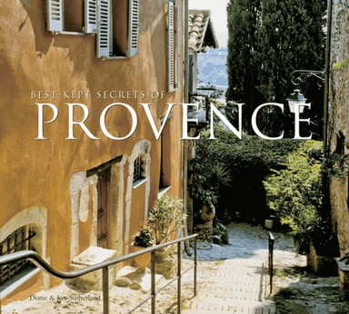 Best-Kept Secrets of Provence av Diane Sutherland, Jon Sutherland