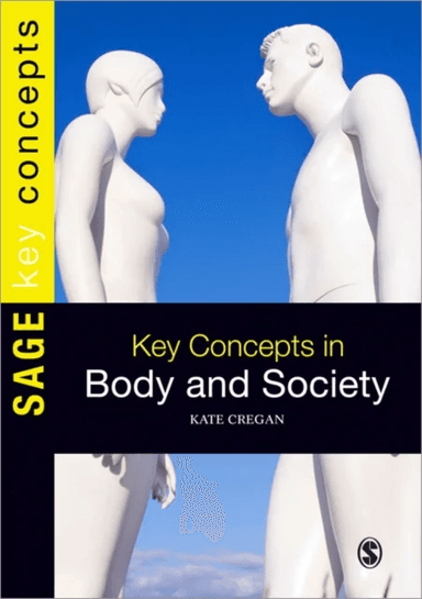 Key Concepts in Body and Society av Kate Cregan