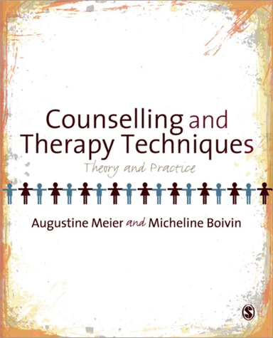 Counselling and Therapy Techniques av Augustine Meier, Micheline Boivin