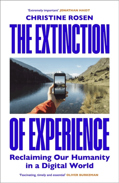 The Extinction of Experience av Christine Rosen
