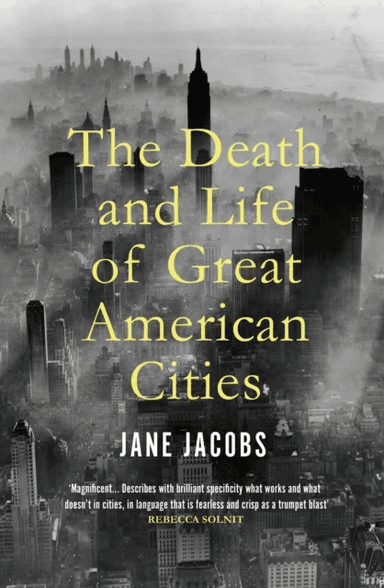 The Death and Life of Great American Cities av Jane Jacobs