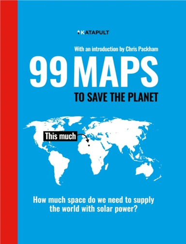 99 Maps to Save the Planet av KATAPULT