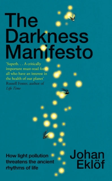 The Darkness Manifesto av Johan Eklöf
