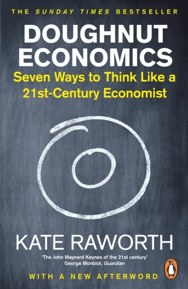 Doughnut economics ; Doughnut economics av Kate Raworth