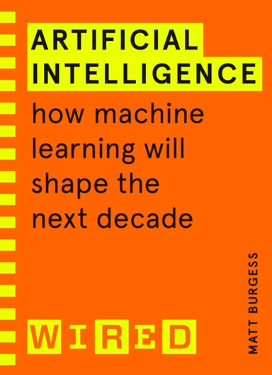 Artificial Intelligence (WIRED guides) av Matthew Burgess, WIRED