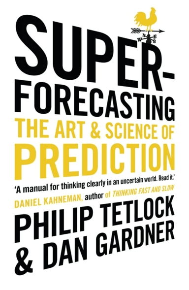 Superforecasting av Philip Tetlock, Dan Gardner