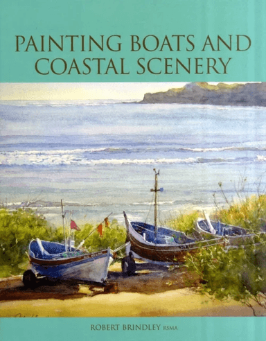 Painting Boats and Coastal Scenery av Robert Brindley