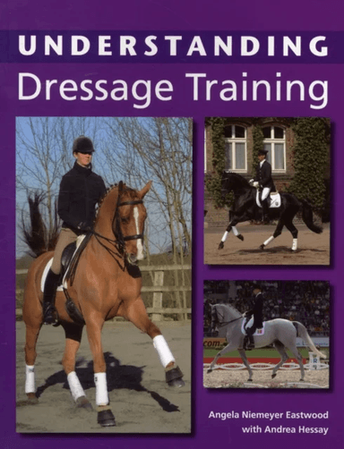 Understanding Dressage Training av Angela Niemeyer Eastwood