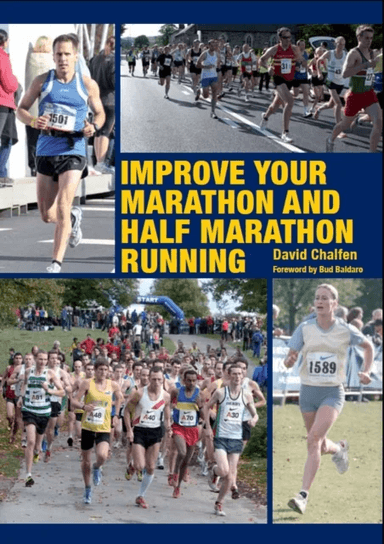 Improve Your Marathon and Half Marathon Running av David Chalfen