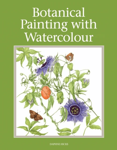 Botanical Painting with Watercolour av Daphne Hicks