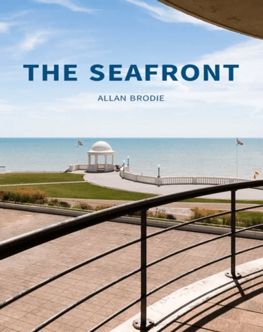 The Seafront av Allan (Historic England (United Kingdom)) Brodie