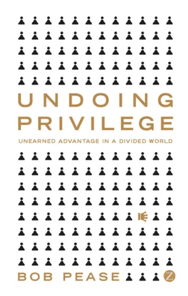Undoing Privilege av Professor Bob Pease