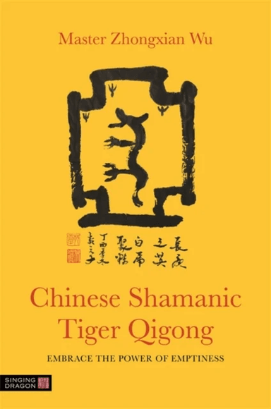 Chinese Shamanic Tiger Qigong av Zhongxian Wu, Master Zhongxian Wu