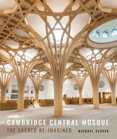 Cambridge Central Mosque av Michael Glover