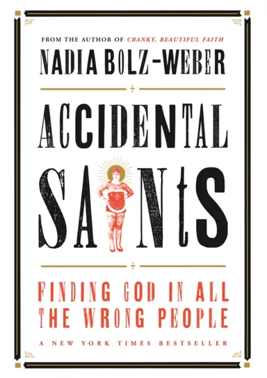 Accidental Saints av Nadia Bolz-Weber