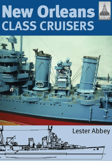 ShipCraft 13: New Orleans Class Cruisers av Abbey Lester